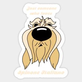 Someone who loves Spinone Italiano Sticker